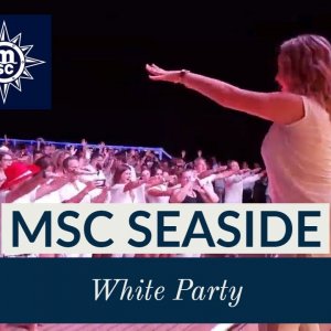 MSC Seaside White Party | MSC Cruises | Cruise Ship | Entertainment